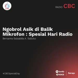 Ngobrol Asik di Balik Mikrofon: Spesial Hari Radio #CBCSpecialDay bersama Salsabila A. Salloko