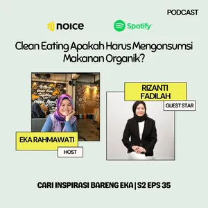 S2 Eps 35. Clean Eating Apakah Harus Mengonsumsi Makanan Organik? with @rizantifadilah