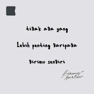 Tidak ada yang lebih penting daripada dirimu sendiri