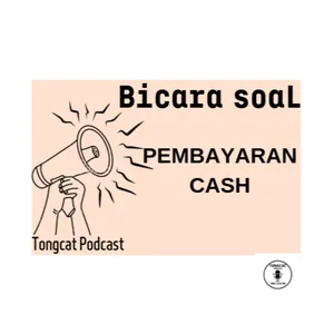 Episode 72 : Bicara Soal Pembayaran Cash