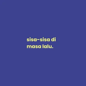 sisa-sisa masa lalu