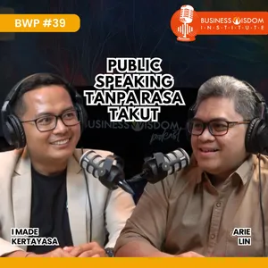 Podcast #39 - Public Speaking Tanpa Rasa Takut