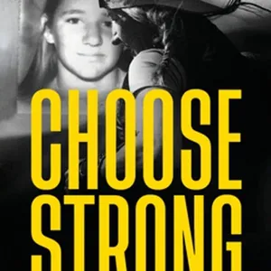 [EPUB][PDF] CHOOSE STRONG: The Choice That Changes Everything #download