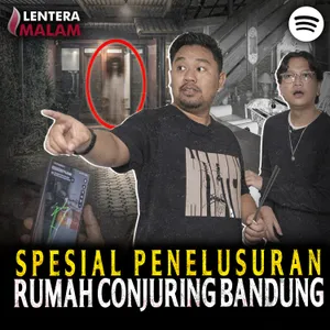 816 EPISODE SPECIAL!! TELUSUR DI RUMAH CONJURING BANDUNG!!!