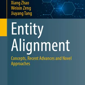 scaricamento Entity Alignment: Concepts, Recent Advances and Novel Approaches (Big Data Management) #download