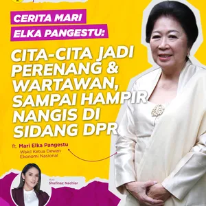 Top Woman Talk: Cerita Mari Elka Pangestu| Cita-Cita Jadi Perenang & Wartawan, Sampai Hampir Nangis Di Sidang DPR