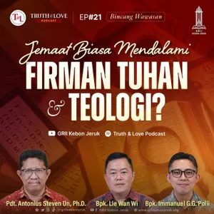 Ep#21 - Jemaat Biasa Mendalami Firman Tuhan dan Teologi? (Bincang Wawasan) 