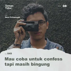 S8E49: Mau coba untuk confess tapi masih bingung