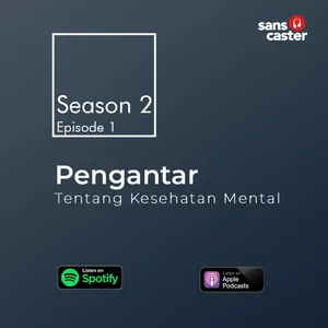 S2.E1. Pengantar (Kesehatan Mental)