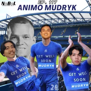 Eps.117 Animo Mudryk