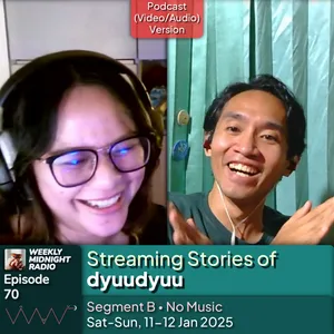 (ID/EN) #WMR EP 70: Streaming Stories of @dyuudyuu • #WeeklyMidnightRadio