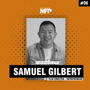 Passenger #6 | Samuel Gilbert - From Friendships to Business Partners