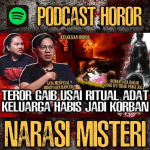 EP. 37 - BAKAR RUMAH DAN SAYA DI DALAMNYA !! TEROR GAIB RITUAL ADAT HABISI SELURUH KELUARGA