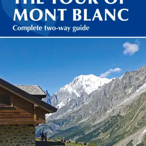 Download [ePub]] The Tour of Mont Blanc: Complete two-way trekking guide (Cicerone Trekking Guides) #download