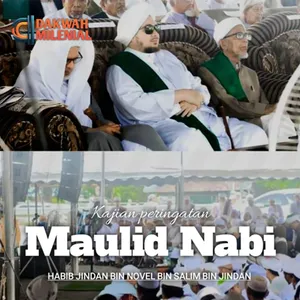 Pelajaran Penting dari Sejarah Kelahiran Nabi Muhammad SAW - Habib Jindan bin Novel bin Salim bin Jindan | Dakwah Milenial