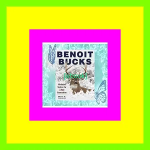 [Download PDF Epub] Benoit Bucks Whitetail Tactics for a New Generation PDF By Bryce M. Towsley