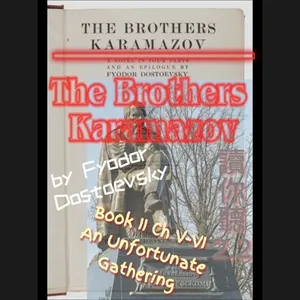 Costa's Audio Book: Fyodor Dostoyevsky "The Brothers Karamazov" Book II ChV-VI 讀你聽2.2《卡拉馬佐夫兄弟》