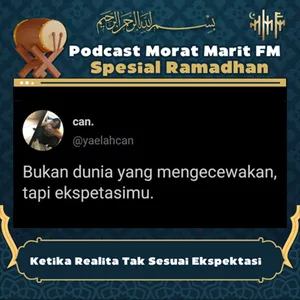 EPS.298 - Ketika Realita Tak Sesuai Ekspektasi