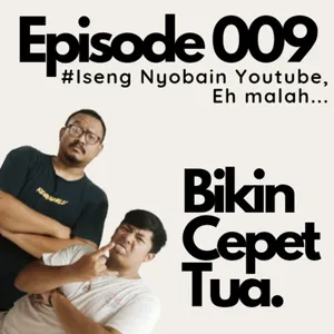 BCT #009: Iseng Nyobain Youtube, Eh Malah...
