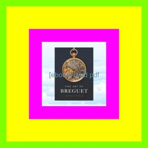 read [ebook] pdf The Art of Breguet EBOOK By George   Daniels