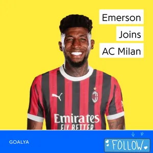 Emerson Royal Joins AC Milan | I Rossoneri