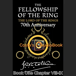 Costa's Audio Book ft J.R.R. Tolkien "LotR The Fellowship of the Ring" Bk1 Ch8-9 讀你聽2.2《魔戒現身》