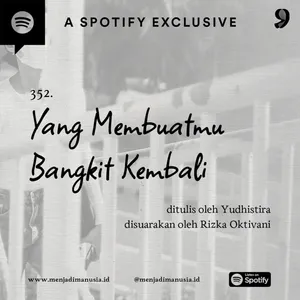 352. Yang Membuatmu Bangkit Kembali
