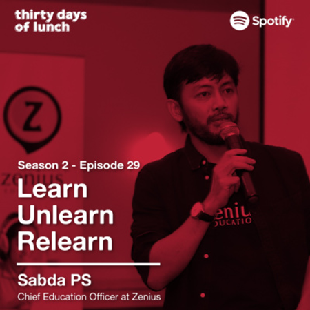 Lunch #59: Learn/Unlearn/Relearn feat. Sabda (CEO, Zenius)