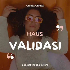 Orang-Orang Haus Validasi