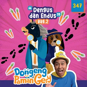 PODCAST DONGENG: DENGUS DAN ENDUS (BAG.2)