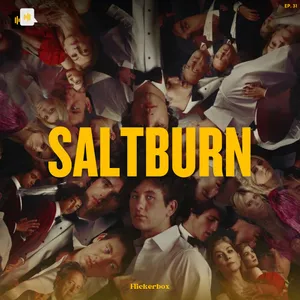 Ep. 31: Saltburn (2023) — Film Stress