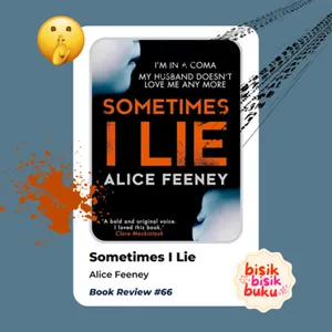 Book Review #66: Sometimes I Lie - Alice Feeney