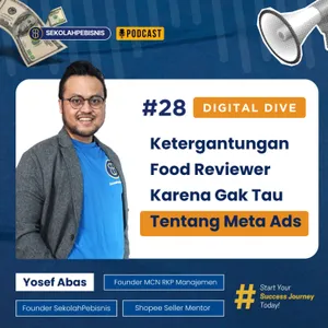 #DigitalDive [28] : Ketergantungan Dengan Food Reviewer Karena Gak Tau Meta Ads!