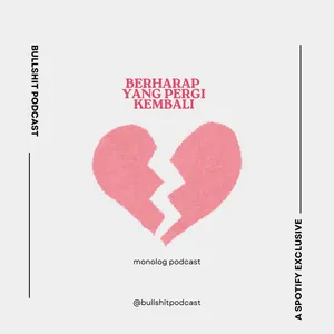 berharap yang pergi kembali?