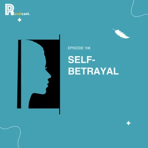 108. Self-Betrayal