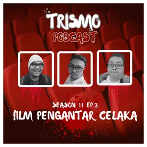 S11E3: Film Pengantar Celaka