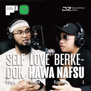 [Fitya Room Eps. 1] Self Love atau Sekadar Menghalalkan Hawa Nafsu?
