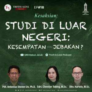 EP#18 - Kesaksian: Studi di Luar Negeri: Kesempatan atau Jebakan?