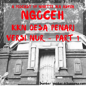 Episode 19 - KKN Desa Penari Versi Nur - Part 1