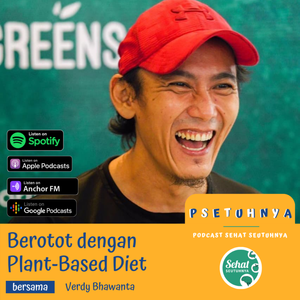 #57 - Berotot Dengan Plant-Based Diet with Verdy Bhawanta