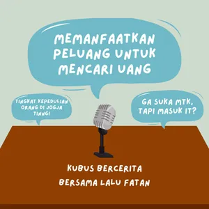 Memanfaatkan Peluang untuk Mencari Uang ft Lalu Fatan