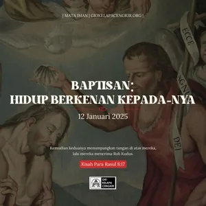 BAPTISAN: HIDUP BERKENAN KEPADA-NYA