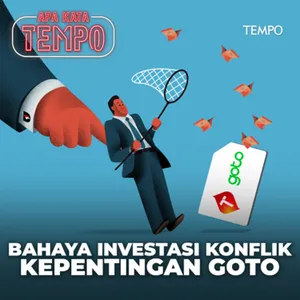 Bahaya Investasi Konflik Kepentingan GoTo