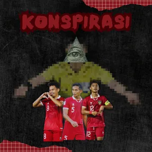 TEORI-TEORI KONSPIRASI KEKALAHAN INDONESIA DI AFC U-23 