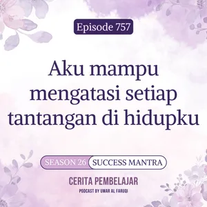 757 | Aku mampu mengatasi setiap tantangan di hidupku