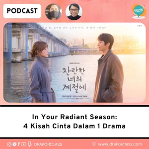 In Your Radiant Season : 4 Kisah Cinta dalam 1 Drama
