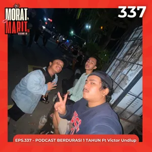EPS.337 - PODCAST BERDURASI 1 TAHUN ft Victor Undlup