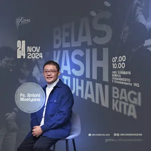  “BELAS KASIH TUHAN BAGI KITA” | Ps. Antoni Moelyono