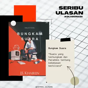 BUNGKAM SUARA : Suara yang terbungkam dan Paradoks tentang kebebasan berpendapat