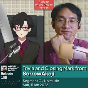 (ID/EN) #WMR EP 105: Trivia and Closing Mark from @SorrowAkoji • #WeeklyMidnightRadio